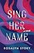 Sing Her Name