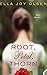 Root, Petal, Thorn: A Novel