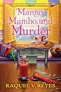 Mango, Mambo, and Murder (A Caribbean Kitchen Mystery, #1)