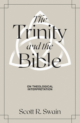 The Trinity and the Bible: On Theological Interpretation