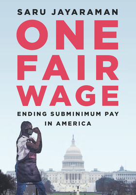 One Fair Wage: Ending Subminimum Pay in America (Hardcover)