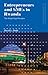 Entrepreneurs and SMEs in Rwanda by David L. Poole
