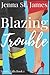 Blazing Trouble (A Trinity Falls Series)