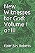 New Witnesses for God: Volume I of III