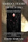 Sherlock Holmes and The Eye of Heka by David   Marcum