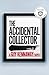 The Accidental Collector