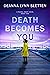Death Becomes You: A Rachel Emery Novel, Book Two (Rachel Emery Series)