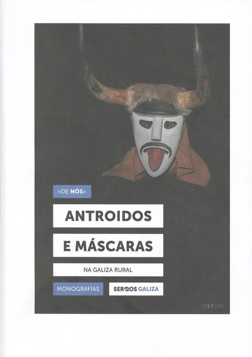 Antroidos e máscaras na Galiza rural