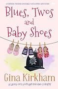 Blues, Twos and Baby Shoes