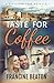 Taste for Coffee: A Taste f...