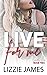 Live For Me (Winter's Rose #2)