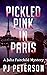 Pickled Pink in Paris (Julia Fairchild #3)