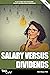 Salary versus Dividends & O...