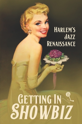Getting In Showbiz: Harlem's Jazz Renaissance: Dancer Story