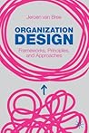 Organization Design: Frameworks, Principles, and Approaches