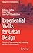 Experiential Walks for Urban Design: Revealing, Representing, and Activating the Sensory Environment (Springer Tracts in Civil Engineering)