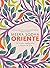Oriente: 120 recetas vegetarianas y veganas de Asia