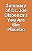 Summary of Dr. Joe Dispenza's You Are the Placebo by Slingshot Books
