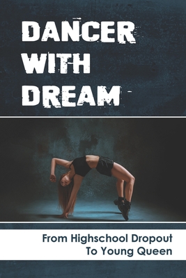 Dancer With Dream: From Highschool Dopout To Young Queen: Parris Goebel Thriving Story