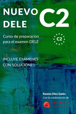 NUEVO DELE C2: Preparación para el examen. Modelos completos del examen DELE C2 (Spanish Edition)