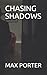 Chasing Shadows