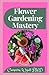 Flower Gardening Mastery: T...