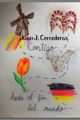 Contigo hasta el fin del mundo (Spanish Edition)
