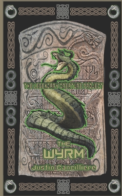 The Legendary Creature Project: The Wyrm