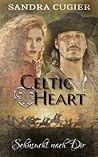Celtic Heart: Sehnsucht nach dir (German Edition) Celtic Heart: Sehnsucht nach dir (German Edition)