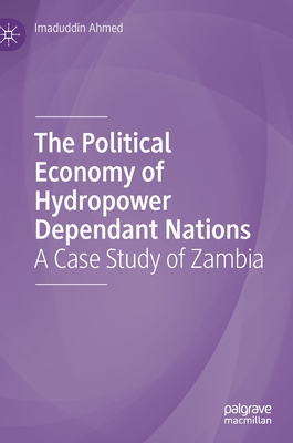The Political Economy of Hydropower Dependant Nations: A Case Study of Zambia