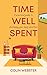 Time Well Spent: A Practica...