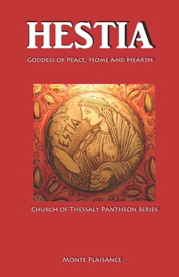 Hestia: Goddes of Peace, Home and Hearth
