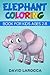 Elephant Coloring Book For ...