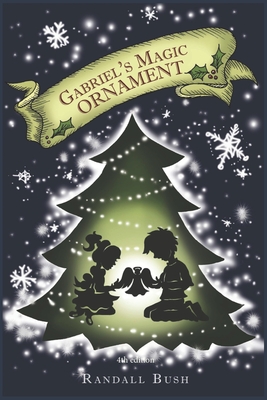 Gabriel's Magic Ornament (The Christmas Tree Tales)
