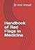 Handbook of Red Flags in Medicine