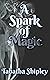 A Spark of Magic