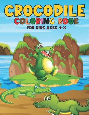 Crocodile Coloring Book For Kids Ages 4-8: Fun Children's Coloring Book with 35 Crocodile Images for Kids