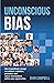 Unconscious Bias by Dian Campbell