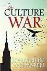 The Culture War by Jonathon Van Maren The Culture War by Jonathon Van Maren