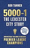 5000-1: The Leicester City Story- Commemorative Edition 5000-1: The Leicester City Story- Commemorative Edition