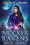 Mocker of Ravens by Jordan L. Hawk