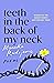 Teeth in the Back of my Neck