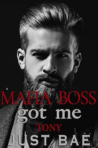 A Mafia Boss Got Me: Tony