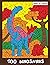 100 DINOSAURS Color By Number