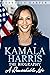 Kamala Harris The Biography: A Remarkable Life