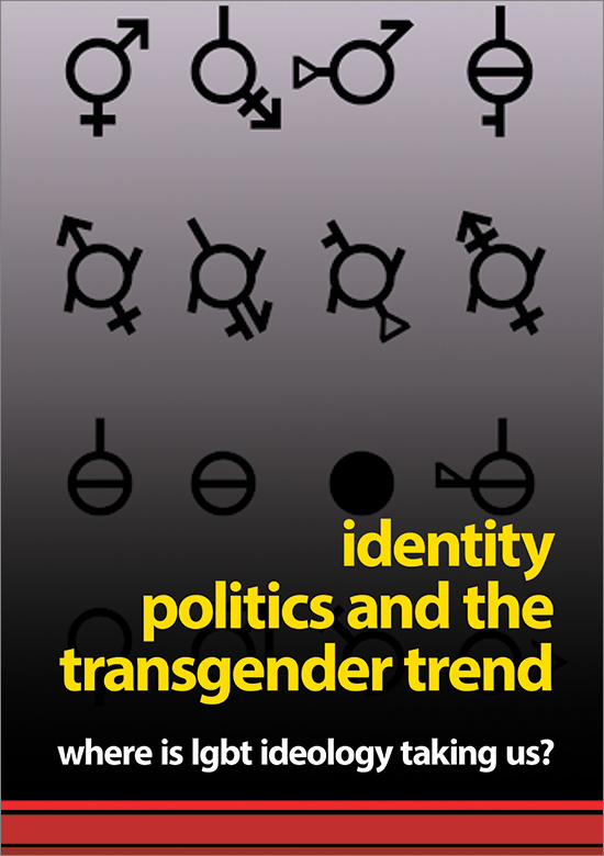 Identity Politics and the Transgender Trend: Where is LGBT Ideology Taking Us?