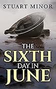 The Sixth Day in June