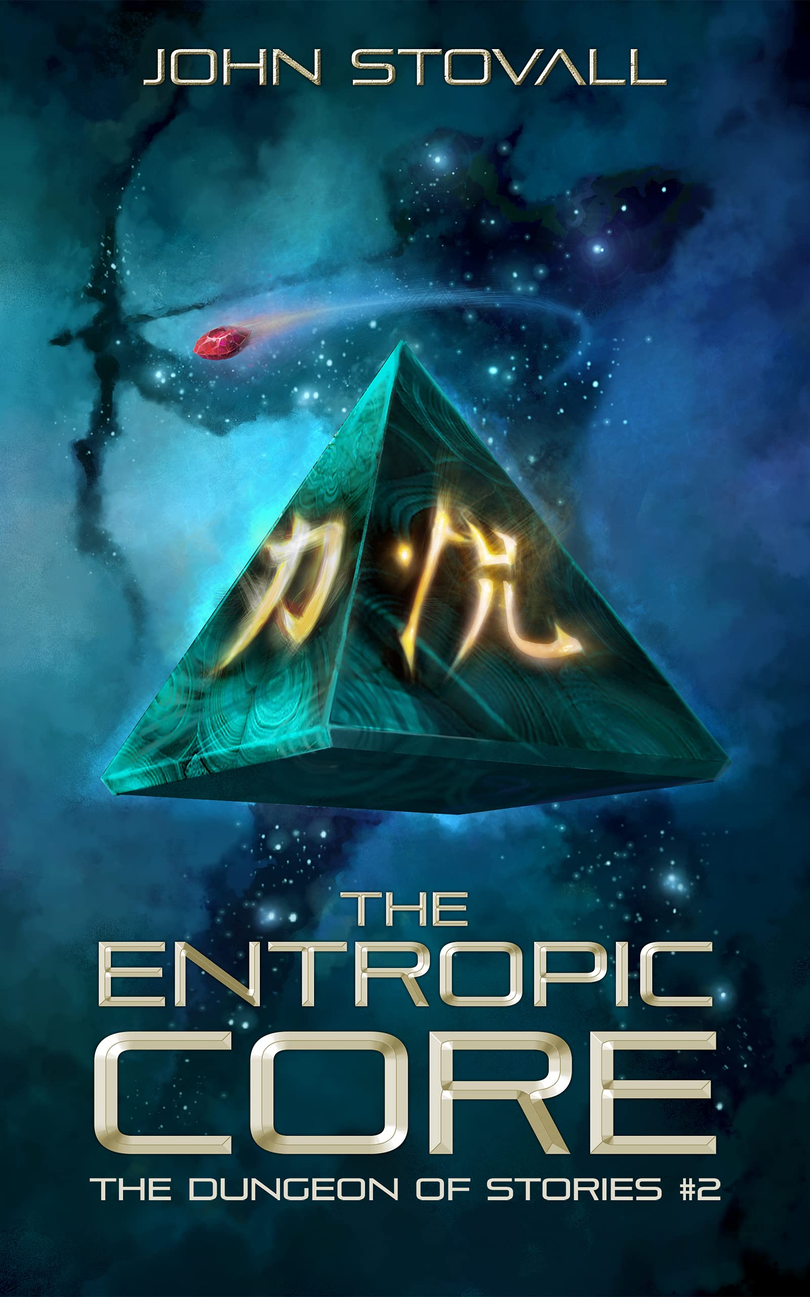 The Entropic Core (The Dungeon of Stories, #2)