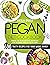 Pegan Diet Cookbook: 600 Ta...