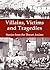 Villains, Victims and Trage...